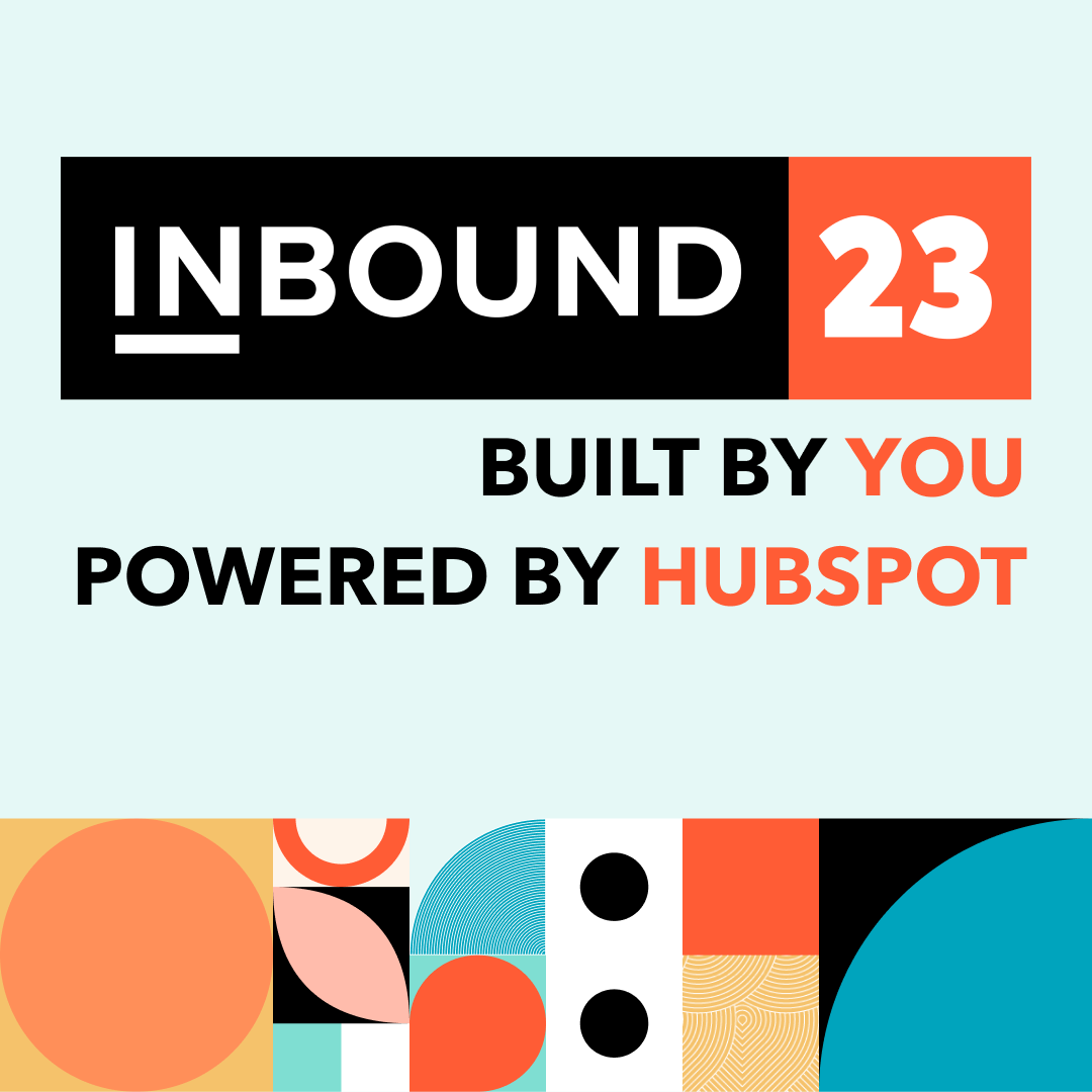 INBOUND 2022 | Built by You, Powered by HubSpot